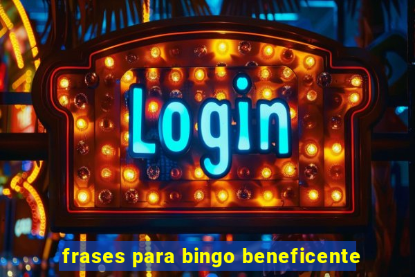 frases para bingo beneficente